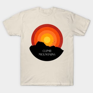 I Climb Mountains T-Shirt